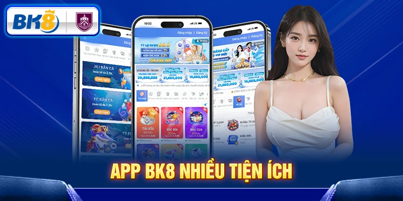App BK8 nhiều tiện ích