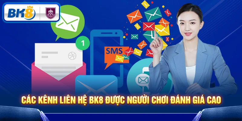 Các kênh liên hệ BK8 được người chơi đánh giá cao
