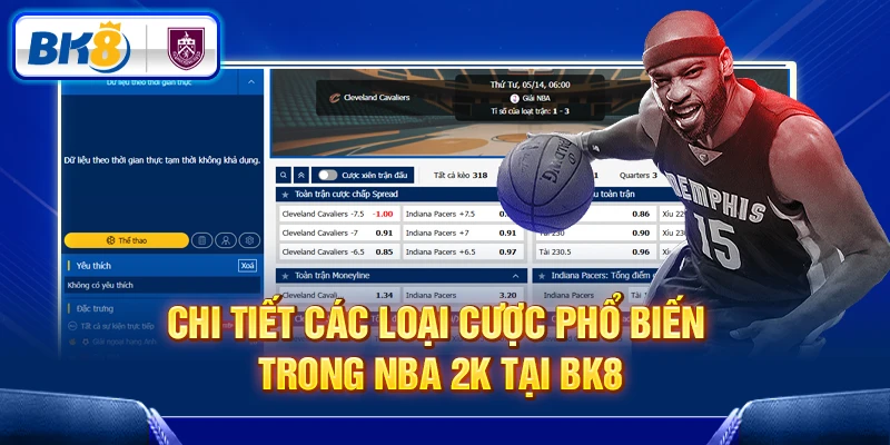 Các loại cược NBA 2K tại BK8
