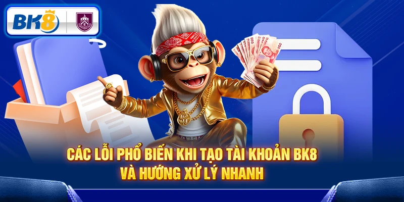 Lỗi thường gặp khi đăng ký Bk8 mà người chơi cần tránh