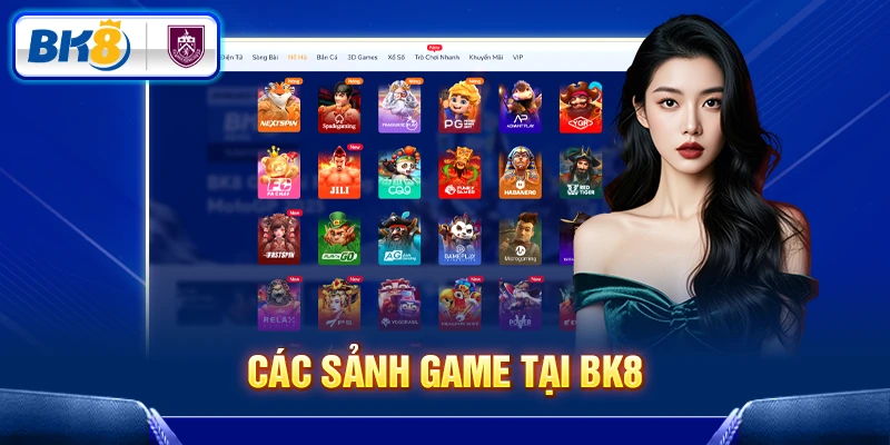 Các sảnh game tại BK8