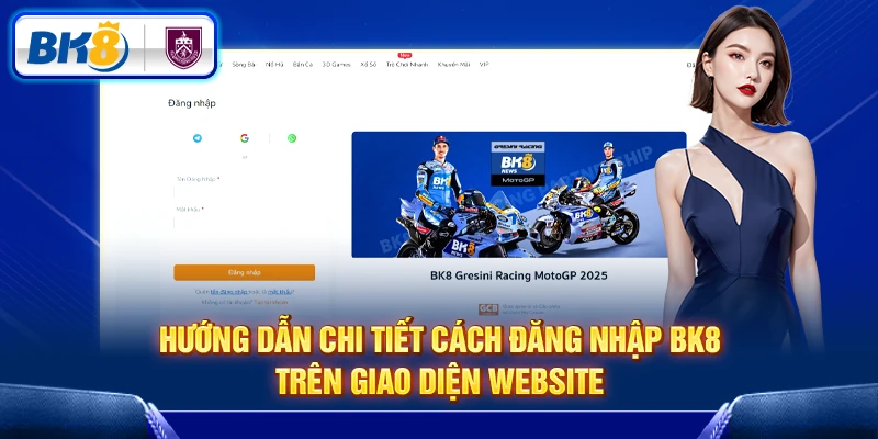 Đăng nhập tài khoản BK8 trên web Đăng nhập tài khoản BK8 trên web