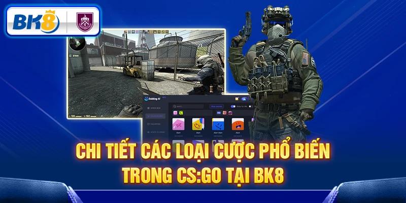 Các loại cược CS:GO phổ biến nhất Các loại cược CS:GO phổ biến nhất