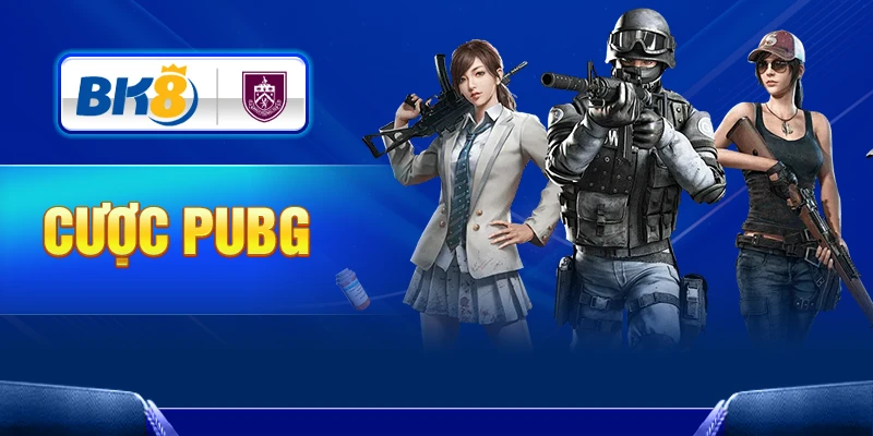 Cược PUBG đỉnh cao thưởng lớn tại sảnh Esport BK8