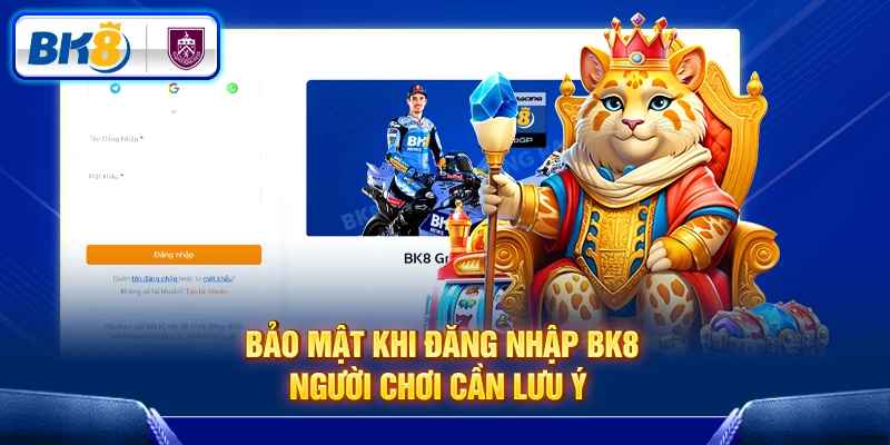 Người chơi cần lưu ý khi đăng nhập BK8