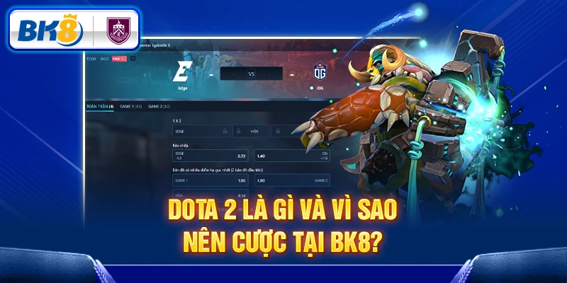 Tìm hiểu chung về Dota 2 tại Bk8 Tìm hiểu chung về Dota 2 tại Bk8