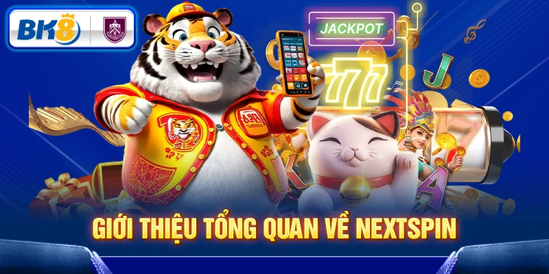 Đôi nét về Nextspin tại BK8 Đôi nét về Nextspin tại BK8