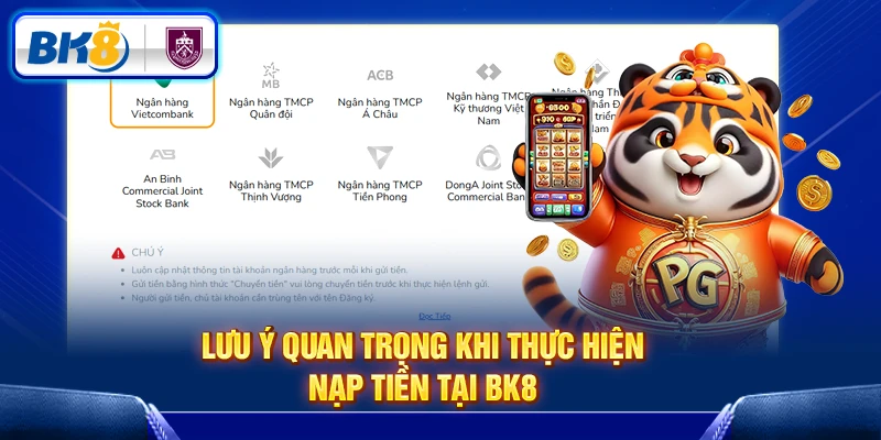 Một số điều cần lưu ý khi nạp tiền BK8
