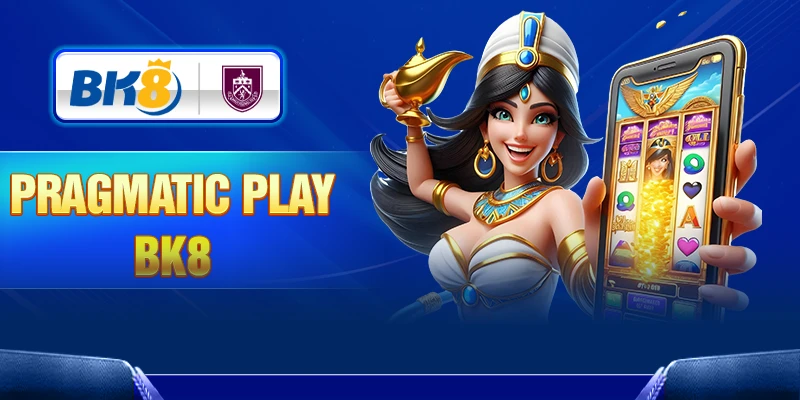 Pragmatic Play – Nhà cung cấp game slots hàng đầu tại BK8