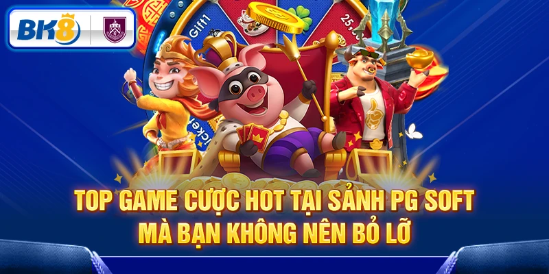 Top game PG Soft hot nhất Top game PG Soft hot nhất