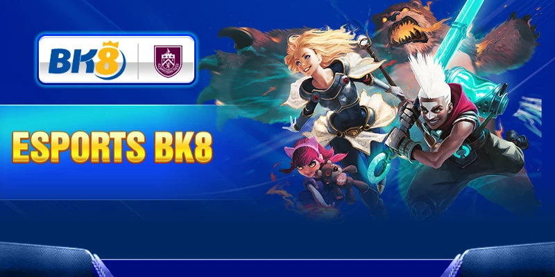 Vài bước tham gia game Esports tại BK8 Vài bước tham gia game Esports tại BK8