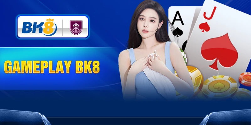 Các bước tham gia cược tại GamePlay BK8