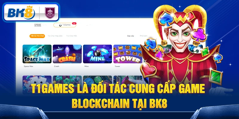 T1Games là đối tác cung cấp game blockchain tại BK8 T1Games là đối tác cung cấp game blockchain tại BK8