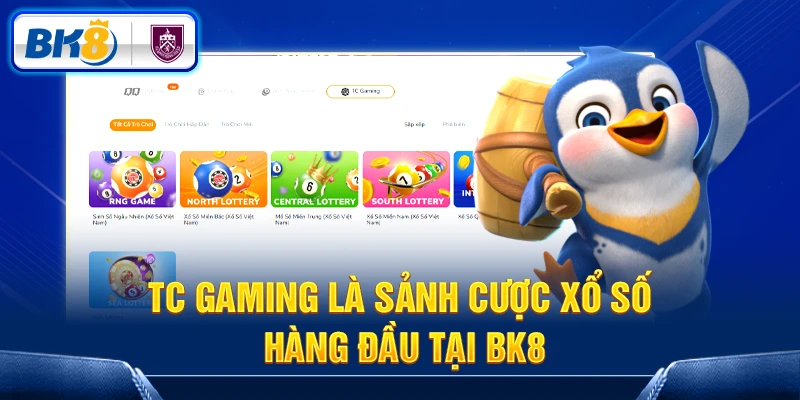 TC Gaming là sảnh cược xổ số hàng đầu tại BK8 TC Gaming là sảnh cược xổ số hàng đầu tại BK8
