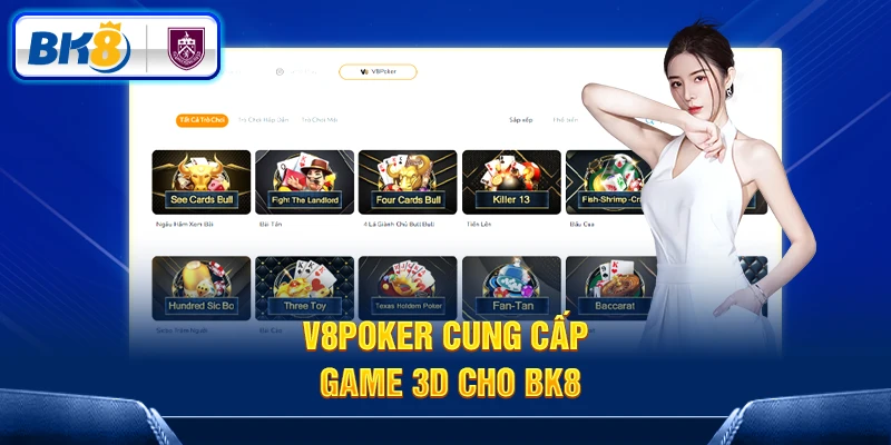 V8Poker cung cấp game 3D cho BK8